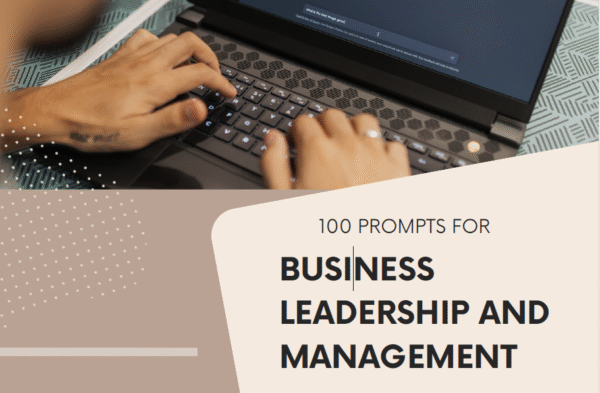 Chat GPT 100 Power Prompts Business Leadership and Management