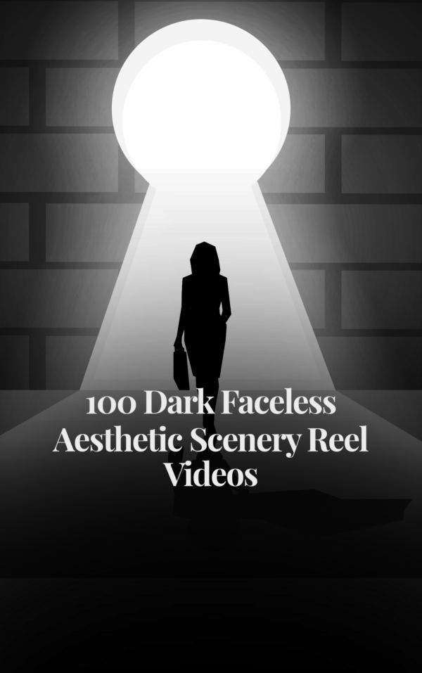 100 Dark Faceless Aesthetic Scenery Reel Videos