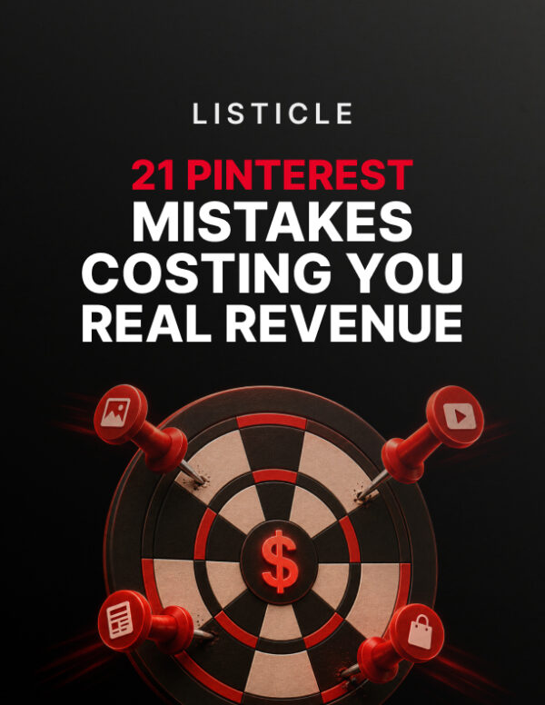 21 Pinterest Mistakes Costing You Real Revenue