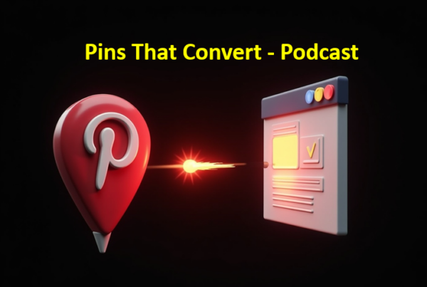 Pins That Convert - Podcast